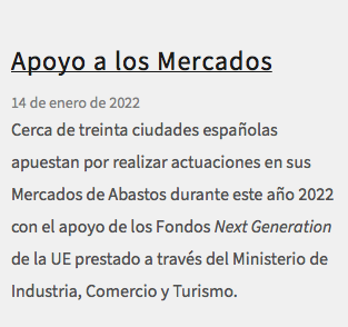  Apoyo a los Mercados 14 de enero de 2022 Cerca de treinta ciudades españolas apuestan por realizar actuaciones en sus Mercados de Abastos durante este año 2022 con el apoyo de los Fondos Next Generation de la UE prestado a través del Ministerio de Industria, Comercio y Turismo.