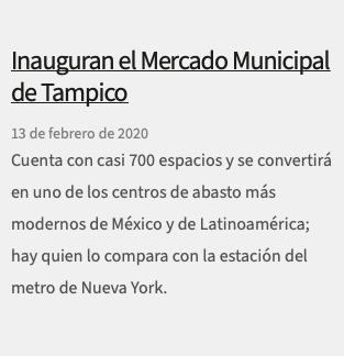  Inauguran el Mercado Municipal de Tampico 13 de febrero de 2020 Cuenta con casi 700 espacios y se convertirá en uno de los centros de abasto más modernos de México y de Latinoamérica; hay quien lo compara con la estación del metro de Nueva York.