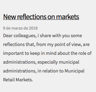  New reflections on markets 9 de marzo de 2018 Dear colleagues, I share with you some reflections that, from my point of view, are important to keep in mind about the role of administrations, especially municipal administrations, in relation to Municipal Retail Markets.